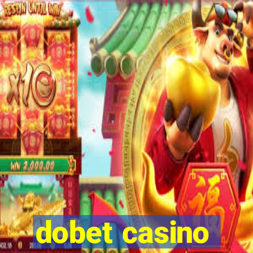 dobet casino